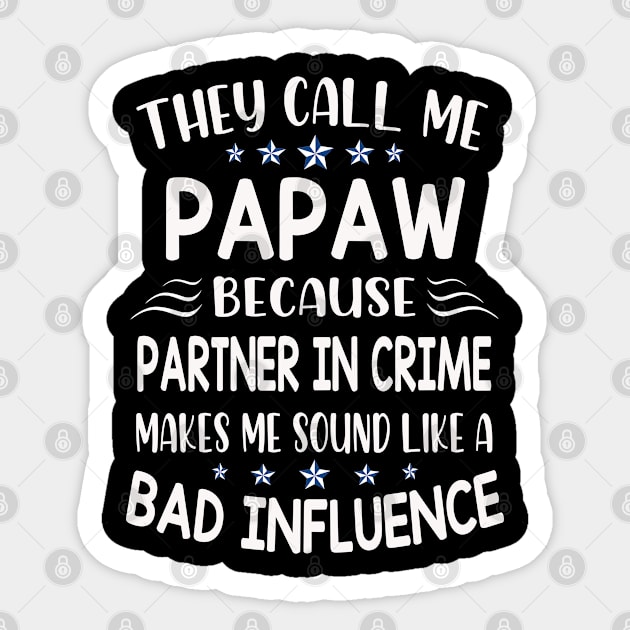 they call me papaw Sticker by Leosit